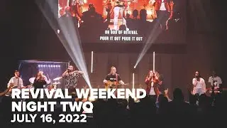 Reverb Church Worship Experience | July 16th 2022 | Revival Weekend Night 2
