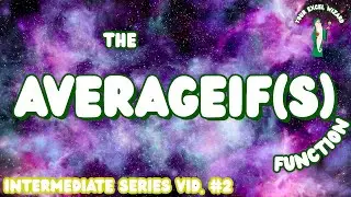 The AVERAGEIF(S) Function - Microsoft Excel | Intermediate Series Video 2
