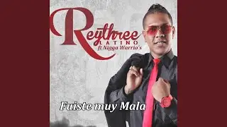 Fuiste muy Mala