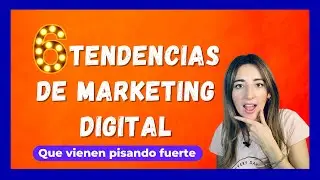 Tendencias de Marketing Digital