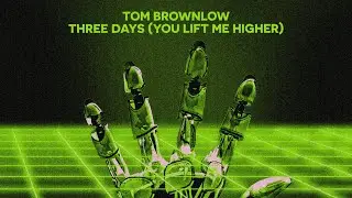 Tom Brownlow - Three Days (You Lift Me Higher) (Official Music Video
