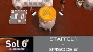 Sol 0: Mars Colonization S01E02 