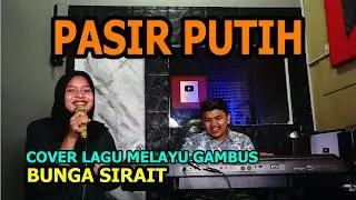 Pasir Putih Cover Lagu Gambus Melayu - Bunga Sirait @FikriAnshori19