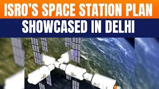 ISRO Unveils Bharatiya Antariksh Station Model | Launch 2028, Full Ops 2035 | News9