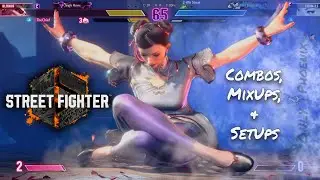 Chun Li - Combos, MixUps, & SetUps - Street Fighter 6 - SF6