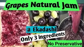Grapes Natural Jam/ By using only 3 ingredients/ No Preservative/ Can eat during Ekadashi - Hindi 19