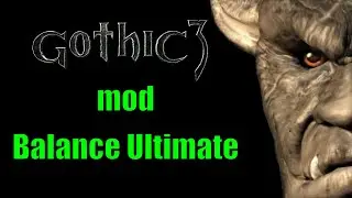 🔴  Gothic 3 Mod Balance Ultimate за Друида. Часть 10