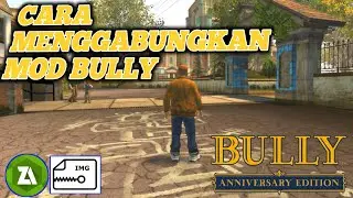 Cara menggabungkan mod bully 100% WORK!