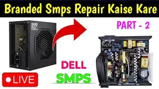 Branded Smps के Circuit को Repair करें | Computer Power Supply | PART - 2