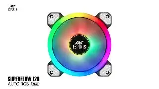 Ant Esports Superflow120 Auto RGB Fan Specifications Video