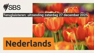Terugluisteren: uitzending zaterdag 27 december 2025 | SBS Dutch - SBS Nederlands