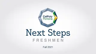 Cal Poly Pomona Next Steps Animation - Freshmen (Fall 2021)