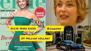 Gulsey sener birsel turkish actress and secreen writer life style bio graphy 2025