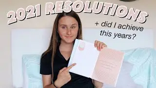 MY 2021 NEW YEARS RESOLUTIONS + Did I Achieve My 2020 Goals?