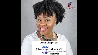 Lena Chapman Named 2021 Changemaker by Jim & Larry