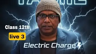 class 12|| physics||chapter 1||electric charge and field|| lec 3
