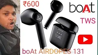   केवल ₹600 😱में मिला है मुझे boat AIRDOPES 131TWS Review