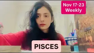 PISCES NOV 17-23 WEEKLY LOVE & CAREER.. TAROT READING IN ENGLISH