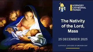 The Nativity of the Lord (Christmas), Mass during the Night - 25 December 2025