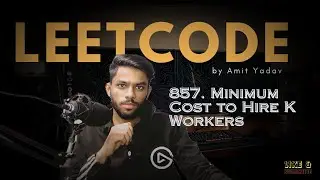 857. Minimum Cost to Hire K Workers by Amit Yadav