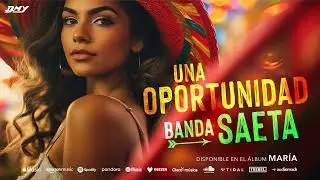 Banda Saeta - Una Oportunidad (Audio Oficial)