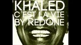 Khaled Feat Redone - C'est La Vie 2012