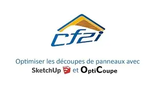 Optimiser les d&eacute;coupes de panneaux avec SketchUp et OptiCoupe - CF2i