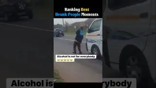 Ranking Best Drunk People Moments 😭 #funny