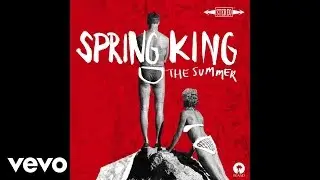 Spring King - The Summer (Official Audio)