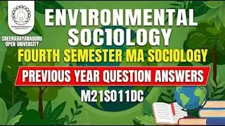 Environmental Sociology: Previous Question Answers | SGOU 4 Semester MA Sociology | M21SO11DC #sgou 