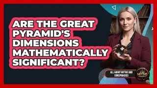 Are The Great Pyramid's Dimensions Mathematically Significant?