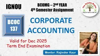 IGNOU BCOMG 2nd year 4th Semester BCOC 137 Corporate Accounting solved assignment December 2025