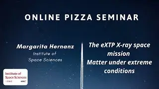 Margarita Hernanz - The eXTP X-ray space mission: Matter under extreme conditions