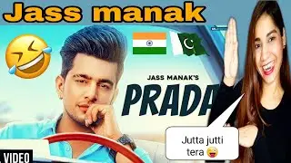 Pakistani reaction | PRADA - JASS MANAK (Official Video) Satti Dhillon Latest Punjabi Song 2018
