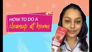 Big Bazaar Beauty Ready | How to do a cleanup at home