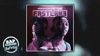 Party Gang &mdash; Fastlane [Prod. By Scrillogy]