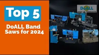 The Top 5 DoALL Band Saws for 2024 | DoALL Sawing Products