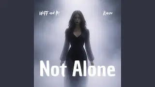 Not Alone