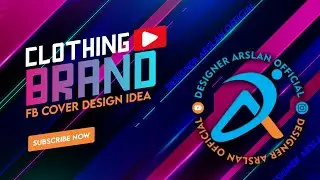 FB Cover Design for a Clothing Brand || Designer Arslan Official || #graphicsdesign #videoediting