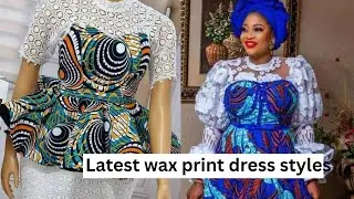 Latest and stunning wax print dress designs for beautiful ladies/Ankara dresses