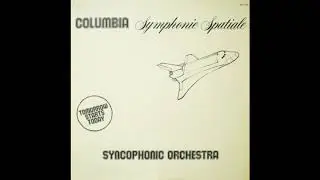 Syncophonic Orchestra - The Conquest / A Theme For Columbia (Suite) (1981)