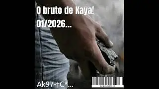 01- H&aacute; aqui um fake mc - O bruto de Kaya 2026... tC*