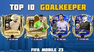 TOP 10 GOALKEEPERS TIER LIST in Fifa mobile 23 !!