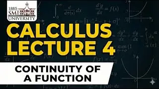 Calculus Lecture 4 (Continuity Of A Function)