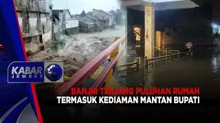 Banjir Terjang Puluhan Rumah Termasuk Kediaman Mantan Bupati | KABAR JEMBER