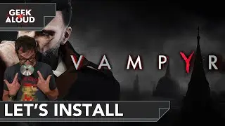 Let's Install - Vampyr