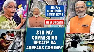 8th Pay Commission News: Will You Get Your DA Arrears Back After 8th Pay Commission? See Details !