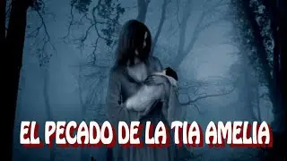 EL PECADO DE LA TIA AMELIA / HISTORIA DE FANTASMAS