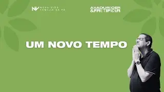 Um Novo Tempo | Pastor Renato Faria