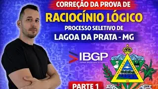 Corre&ccedil;&atilde;o Prova Prefeitura de Lagoa da Prata MG| Banca IBGP | Racioc&iacute;nio L&oacute;gico | Parte 1